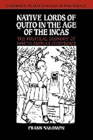 Immagine del venditore per Native Lords of Quito in the Age of the Incas : The Political Economy of North Andean Chiefdoms venduto da AHA-BUCH GmbH