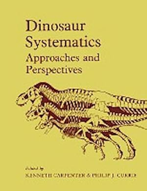 Seller image for Dinosaur Systematics : Approaches and Perspectives for sale by AHA-BUCH GmbH