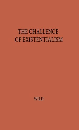 Seller image for The Challenge of Existentialism for sale by AHA-BUCH GmbH