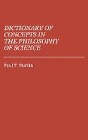 Seller image for Dictionary of Concepts in the Philosophy of Science for sale by AHA-BUCH GmbH