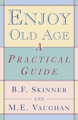 Seller image for Enjoy Old Age : A Practical Guide for sale by AHA-BUCH GmbH