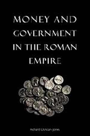 Image du vendeur pour Money and Government in the Roman Empire mis en vente par AHA-BUCH GmbH