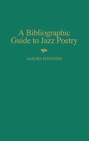 Imagen del vendedor de A Bibliographic Guide to Jazz Poetry a la venta por AHA-BUCH GmbH