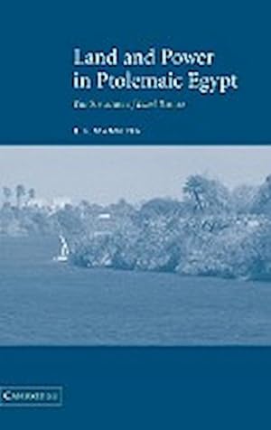 Bild des Verkufers fr Land and Power in Ptolemaic Egypt : The Structure of Land Tenure zum Verkauf von AHA-BUCH GmbH