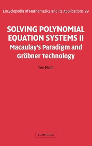 Bild des Verkufers fr Solving Polynomial Equation Systems II : Macaulay's Paradigm and Grobner Technology zum Verkauf von AHA-BUCH GmbH