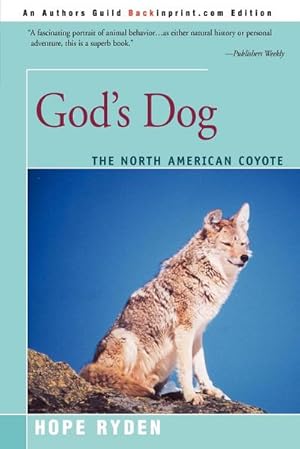 Bild des Verkufers fr God's Dog : A Celebration of the North American Coyote zum Verkauf von AHA-BUCH GmbH