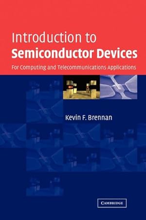 Bild des Verkufers fr Introduction to Semiconductor Devices : For Computing and Telecommunications Applications zum Verkauf von AHA-BUCH GmbH