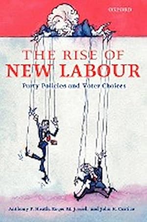 Seller image for The Rise of New Labour : Party Policies and Voter Choices for sale by AHA-BUCH GmbH