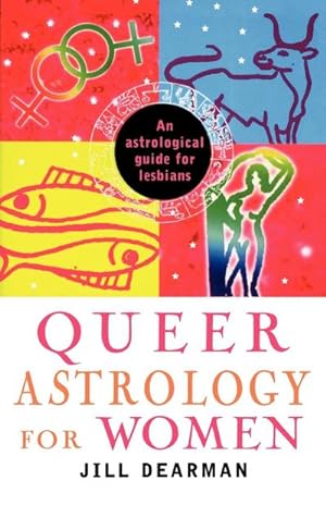 Bild des Verkufers fr Queer Astrology for Women : An Astrological Guide for Lesbians zum Verkauf von AHA-BUCH GmbH