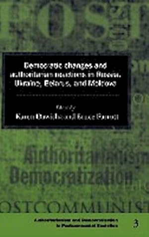 Bild des Verkufers fr Democratic Changes and Authoritarian Reactions in Russia, Ukraine, Belarus and Moldova zum Verkauf von AHA-BUCH GmbH