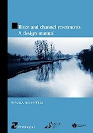 Imagen del vendedor de River and Channel Revetments - A Design Manual a la venta por AHA-BUCH GmbH