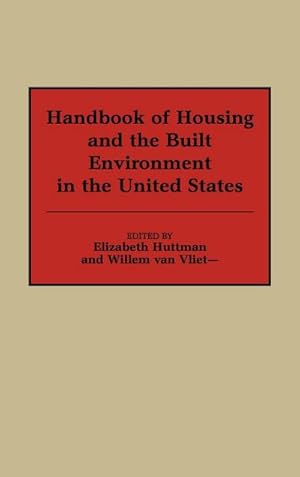 Seller image for Handbook of Housing and the Built Environment in the United States for sale by AHA-BUCH GmbH