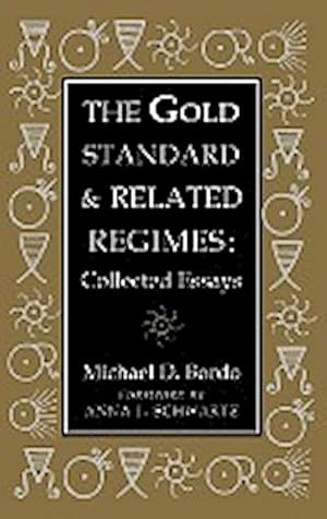 Bild des Verkufers fr The Gold Standard and Related Regimes : Collected Essays zum Verkauf von AHA-BUCH GmbH