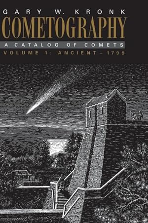 Bild des Verkufers fr Cometography : Volume 1, Ancient 1799: A Catalog of Comets zum Verkauf von AHA-BUCH GmbH