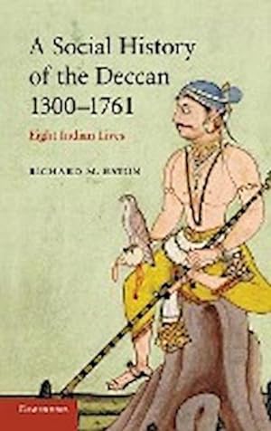 Seller image for A Social History of the Deccan, 1300-1761 for sale by AHA-BUCH GmbH