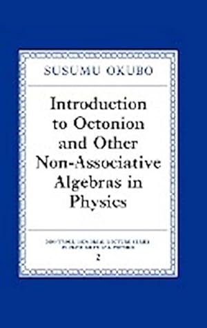 Immagine del venditore per Introduction to Octonion and Other Non-Associative Algebras in Physics venduto da AHA-BUCH GmbH