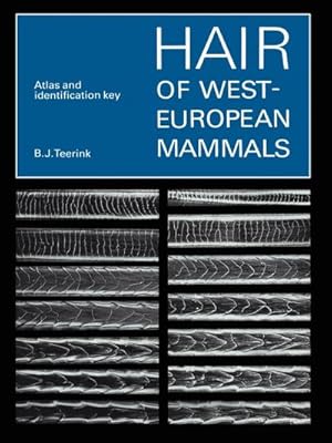 Imagen del vendedor de Hair of West European Mammals : Atlas and Identification Key a la venta por AHA-BUCH GmbH