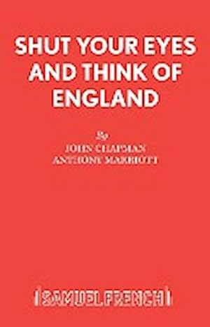 Seller image for Shut Your Eyes and Think of England for sale by AHA-BUCH GmbH