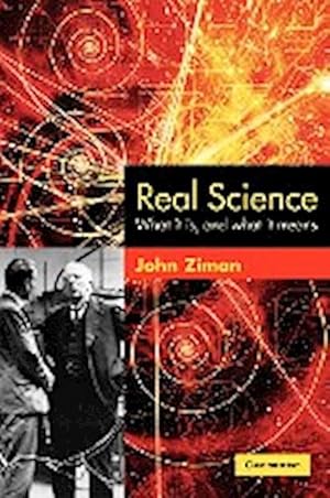 Bild des Verkufers fr Real Science : What It Is and What It Means zum Verkauf von AHA-BUCH GmbH