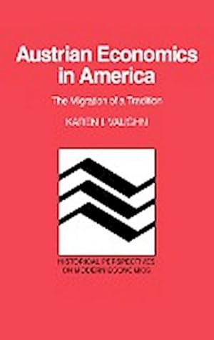 Bild des Verkufers fr Austrian Economics in America : The Migration of a Tradition zum Verkauf von AHA-BUCH GmbH