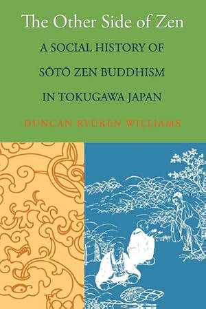 Seller image for The Other Side of Zen : A Social History of St Zen Buddhism in Tokugawa Japan for sale by AHA-BUCH GmbH
