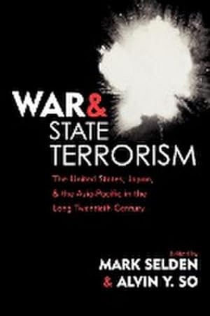 Seller image for War and State Terrorism : The United States, Japan, and the Asia-Pacific in the Long Twentieth Century for sale by AHA-BUCH GmbH