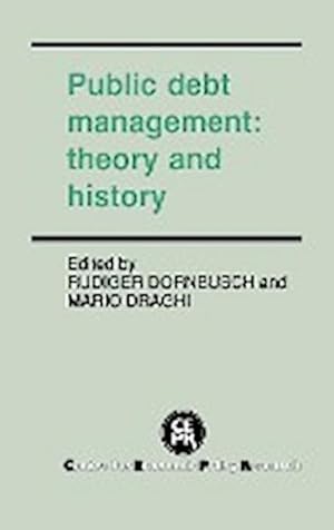 Immagine del venditore per Public Debt Management : Theory and History venduto da AHA-BUCH GmbH