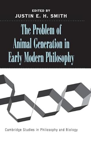 Bild des Verkufers fr The Problem of Animal Generation in Early Modern Philosophy zum Verkauf von AHA-BUCH GmbH