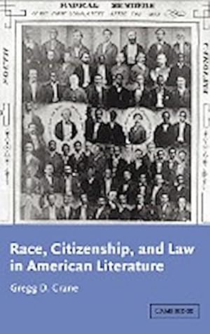 Bild des Verkufers fr Race, Citizenship, and Law in American Literature zum Verkauf von AHA-BUCH GmbH