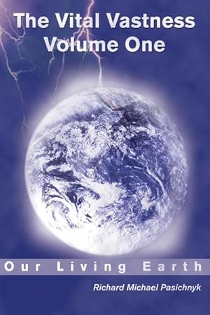 Seller image for The Vital Vastness - Volume One : Our Living Earth for sale by AHA-BUCH GmbH