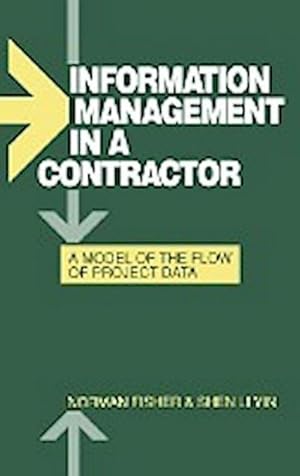 Immagine del venditore per Information Management in a Contractor : A Model of the Flow of Project Data venduto da AHA-BUCH GmbH