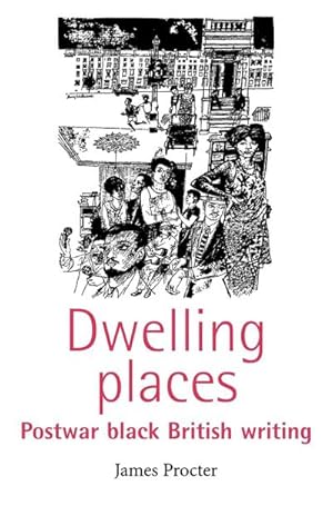 Immagine del venditore per Dwelling places : Postwar Black British Writing venduto da AHA-BUCH GmbH