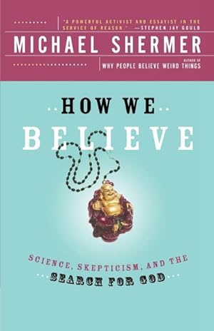 Seller image for How We Believe, 2nd Edition : Science, Skepticism, and the Search for God for sale by AHA-BUCH GmbH