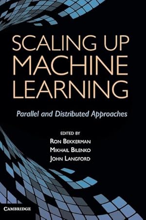 Bild des Verkufers fr Scaling Up Machine Learning : Parallel and Distributed Approaches zum Verkauf von AHA-BUCH GmbH