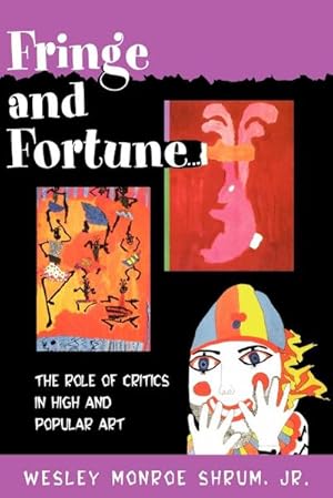 Seller image for Fringe and Fortune : The Role of Critics in High and Popular Art for sale by AHA-BUCH GmbH