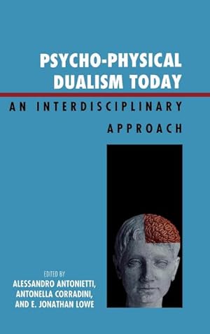 Seller image for Psycho-Physical Dualism Today : An Interdisciplinary Approach for sale by AHA-BUCH GmbH