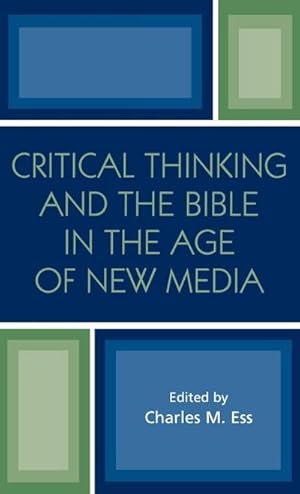 Immagine del venditore per Critical Thinking and the Bible in the Age of New Media venduto da AHA-BUCH GmbH
