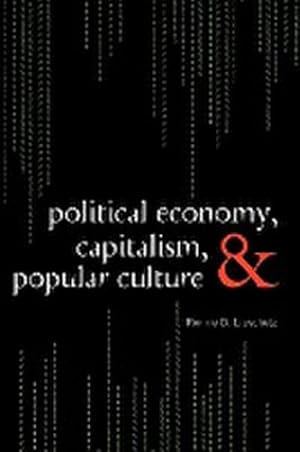 Seller image for Political Economy, Capitalism, and Popular Culture for sale by AHA-BUCH GmbH