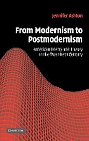 Bild des Verkufers fr From Modernism to Postmodernism : American Poetry and Theory in the Twentieth Century zum Verkauf von AHA-BUCH GmbH