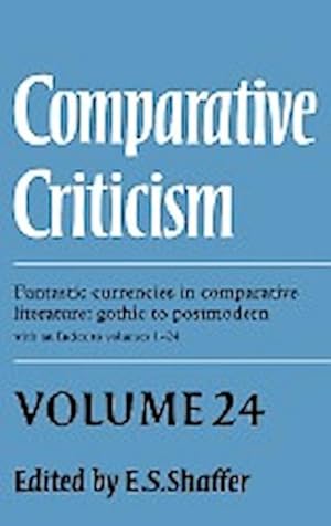 Bild des Verkufers fr Comparative Criticism : Volume 24, Fantastic Currencies in Comparative Literature: Gothic to Postmodern zum Verkauf von AHA-BUCH GmbH