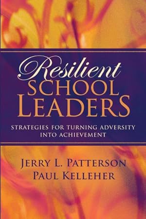 Seller image for Resilient School Leaders : Strategies for Turning Adversity Into Achievement for sale by AHA-BUCH GmbH