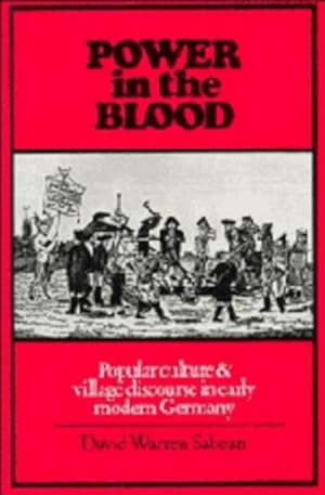 Bild des Verkufers fr Power in the Blood : Popular Culture and Village Discourse in Early Modern Germany zum Verkauf von AHA-BUCH GmbH