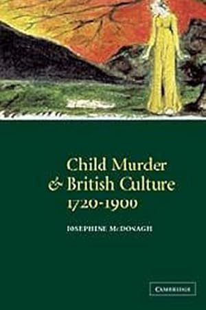 Bild des Verkufers fr Child Murder and British Culture, 1720 1900 zum Verkauf von AHA-BUCH GmbH
