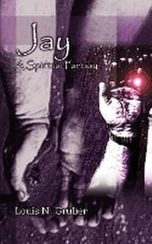 Seller image for Jay : A Spiritual Fantasy for sale by AHA-BUCH GmbH