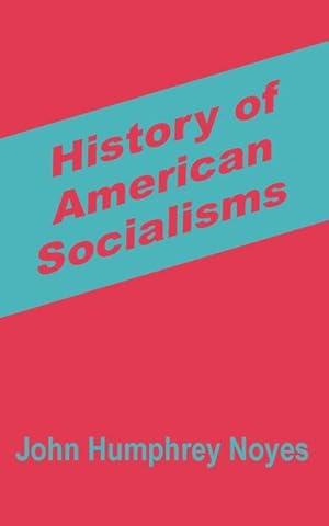 Seller image for History of American Socialisms for sale by AHA-BUCH GmbH