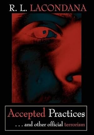 Seller image for Accepted Practices : . . . and other official terrorism for sale by AHA-BUCH GmbH