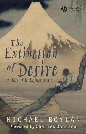 Bild des Verkufers fr The Extinction of Desire : A Tale of Enlightenment zum Verkauf von AHA-BUCH GmbH