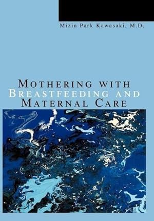 Seller image for Mothering with Breastfeeding and Maternal Care for sale by AHA-BUCH GmbH