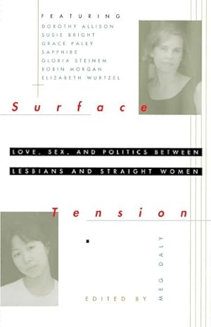 Seller image for Surface Tension : Love, Sex, and Politics Between Lesbians and Straight Women for sale by AHA-BUCH GmbH