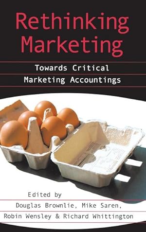 Bild des Verkufers fr Rethinking Marketing : Towards Critical Marketing Accountings zum Verkauf von AHA-BUCH GmbH